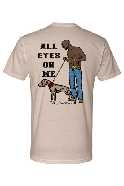 all eyes on me - Hog Hunting Shirt