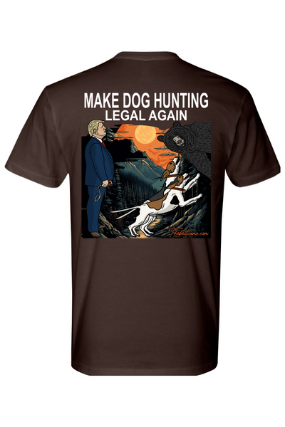 make dog hunting legal again - Bear Hunting Shirt