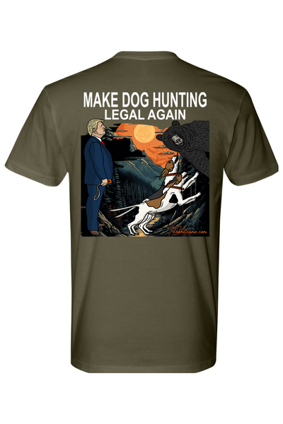 make dog hunting legal again - Bear Hunting Shirt